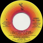 Barbara Mandrell - (If Loving You Is Wrong) I Don't Want To Be Right