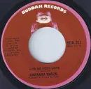 7inch Vinyl Single - Barbara Mason - Give Me Your Love / You Can Be With The One You Don't Love