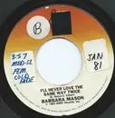 7inch Vinyl Single - Barbara Mason - I'll Never Love The Same Way Twice