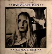 Barbara Nielsen - Blijf Nog 'N Beetje