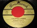 7inch Vinyl Single - Barbara Acklin - Love Makes A Woman - Styrene