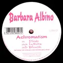12'' - Barbara Albino - Achromatism