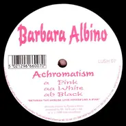 Barbara Albino - Achromatism