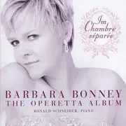 CD - Barbara Bonney / Ronald Schneider - Im Chambre Séparée (The Operetta Album)