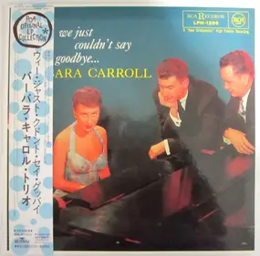 Barbara Carroll Trio - We Just Couldn't Say Goodbye...