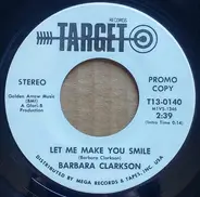 Barbara Clarkson - Let Me Make You Smile