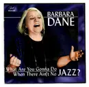 CD - Barbara Dane - What Are You Gonna Do When There Ain't No Jazz?