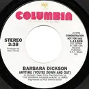 7inch Vinyl Single - Barbara Dickson - Anytime (You're Down And Out)