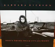 Barbara Dickson - Don't Think Twice It's All Right