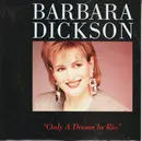 7inch Vinyl Single - Barbara Dickson - Only A Dream In Rio
