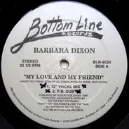 Barbara Dixon - My Love And My Friend