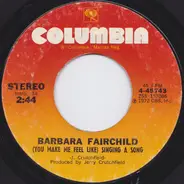 Barbara Fairchild - (You Make Me Feel Like) Singing A Song / Teddy Bear Song