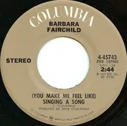Barbara Fairchild - (You Make Me Feel Like) Singing A Song