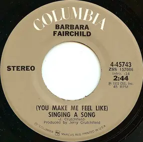 Barbara Fairchild - (You Make Me Feel Like) Singing A Song