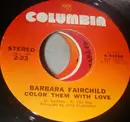 7inch Vinyl Single - Barbara Fairchild - Color Them With Love - Pitman pressing