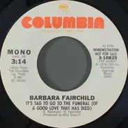 Barbara Fairchild - It's Sad To Go To The Funeral (Of A Good Love That Has Died)