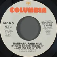 Barbara Fairchild - It's Sad To Go To The Funeral (Of A Good Love That Has Died)