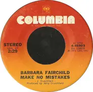 Barbara Fairchild - Make No Mistakes / Kid Stuff