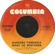 Barbara Fairchild - Make No Mistakes / Kid Stuff