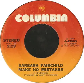 Barbara Fairchild - Make No Mistakes / Kid Stuff