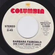 Barbara Fairchild - She Can't Give It Away