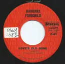 7inch Vinyl Single - Barbara Fairchild - Love's Old Song
