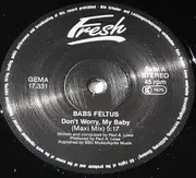 12inch Vinyl Single - Barbara Feltus - Don't Worry, My Baby