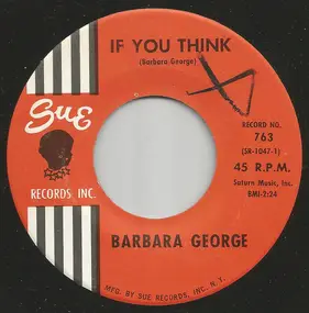 Barbara George - If You Think / If When You've Done The Best You Can