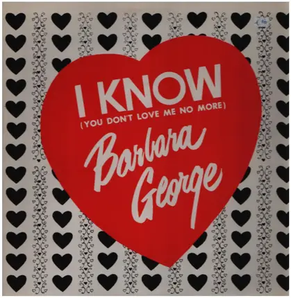 Barbara George - I Know (You Dont Love Me No More)