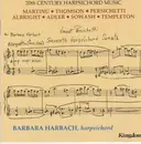 CD - Martinu • Thomson • Persichetti • Albright • Adler • Sowash • Templeton - 20th Century Harpsichord Music - Still Sealed