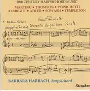 CD - Martinu • Thomson • Persichetti • Albright • Adler • Sowash • Templeton - 20th Century Harpsichord Music - Still Sealed