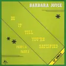 12'' - Barbara Joyce - Do It Till You're Satisfied (Part 1 & Part 2)