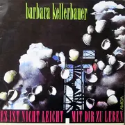 LP - Barbara Kellerbauer - Es Ist Nicht Leicht, Mit Dir Zu Leben