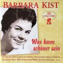 Double CD - Barbara Kist - Was Kann Schöner Sein