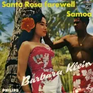 Barbara Klein - Santa Rosa, Farewell / Samoa