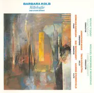 Barbara Kolb - Millefoglie And Other Works