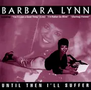 CD - Barbara Lynn - Until Then I'll Suffer