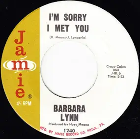 Barbara Lynn - I'm Sorry I Met You