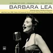 Barbara Lea - A Woman In Love + Barbara Lea + Lea In Love + Bonus Tracks