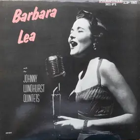 Barbara Lea - Barbara Lea With The Johnny Windhurst Quintets