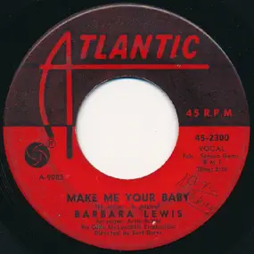 Barbara Lewis - Make Me Your Baby / Love To Be Loved