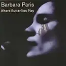 CD - Barbara Paris - Where Butterflies Play