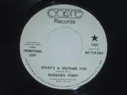 Barbara Perry - What's A Mother For / Facts, Figures, Promises, Memories