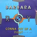 7inch Vinyl Single - Barbara Roy - Gonna Put Up A Fight