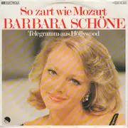 7inch Vinyl Single - Barbara Schöne - So Zart Wie Mozart / Telegramm Aus Hollywood