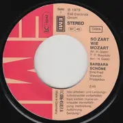 7inch Vinyl Single - Barbara Schöne - So Zart Wie Mozart / Telegramm Aus Hollywood