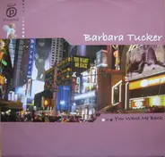 Barbara Tucker - You Want Me Back