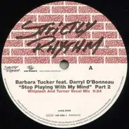 Barbara Tucker - Stop Playing With My Mind (Part 2)