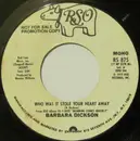 7'' - Barbara Dickson - Who Was It Stole Your Heart Away