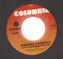 7'' - Barbara Fairchild - Let's Love While We Can